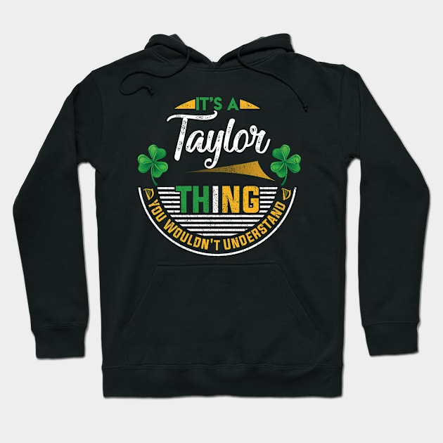 It's A Taylor Thing You Wouldn't Understand Hoodie by Cave Store